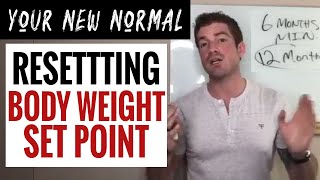 How to Reset Your Body Weight Set Point in 6 Months [upl. by Ainaled]