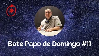 Bate Papo de Domingo 11 [upl. by Sherrod980]