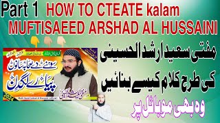 How to create kalam mufti saeed arshad al hussaini  qus tech [upl. by Jenda]