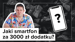 Jaki smartfon za DODATEK WĘGLOWY 3000 zł [upl. by Atinram]