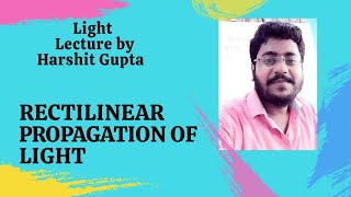 Rectilinear propagation of light Light Physics CBSE ICSE BSEB Lecture 2 [upl. by Esille436]