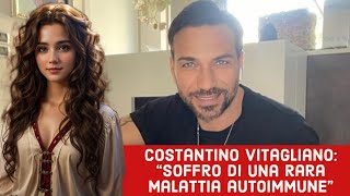 Costantino Vitagliano quotSoffro di una rara malattia autoimmunequot [upl. by Eudocia]