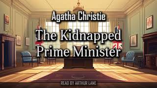 The Kidnapped Prime Minister  Poirot Investigates 8  Audiobook [upl. by Anniala660]