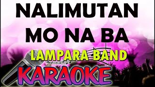 Nalimutan mo na ba By LAMPARA BAND Karaoke Version [upl. by Pascha308]