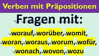 Fragen mit worauf worüber womit woran woraus worum wofür wonach wovon wozu [upl. by Atinor231]