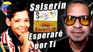 SALSERÍN 🇻🇪 Primera CANCIÓN qué GRABARON  Esperaré Por Tí  REACCIÓN PorAquiAlex [upl. by Larkins161]