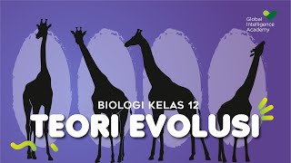 BIOLOGI Kelas 12  Teori Evolusi  GIA Academy [upl. by Adnac]