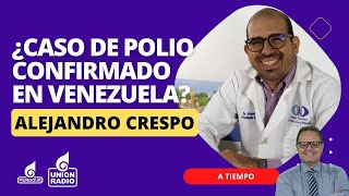 ¡Alerta ¿Hay un caso de polio confirmado en Venezuela ¿Cuáles son los riesgos ll A Tiempo [upl. by Nirot]