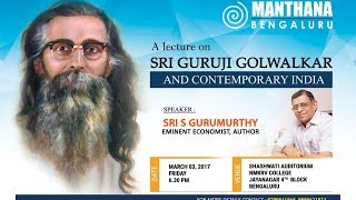 Lecture by Shri S Gurumurthy on Shri Guruji Golwalkar amp Contemporary India [upl. by Wright998]