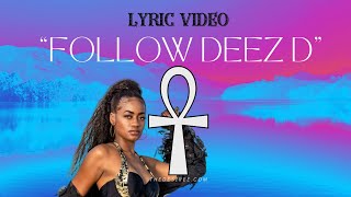 quotFollow Deez Dquot Desiree Mckinney  Official Lyric Video [upl. by Aruol]