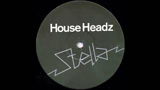 House Headz  Stella Original Dub [upl. by Arihay]