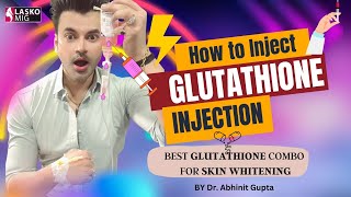 How to inject Glutathione Injection  Best Glutathione Combo for skin whitening by Dr Abhinit Gupta [upl. by Mayrim470]