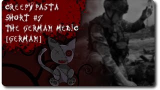 Creepypasta Short 7 The German Medic German [upl. by Enytsuj]