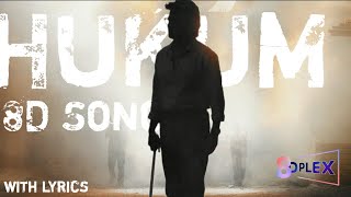 Hukum 8D Song  Jailer  8D Plex  Superstar Rajinikanth  Anirudh [upl. by Harpole]