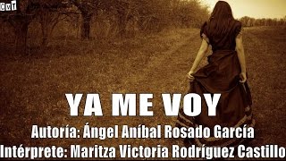 Maritza Rodríguez  Ya Me Voy Letras [upl. by Grishilde]