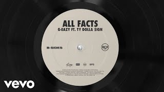 GEazy  All Facts Audio ft Ty Dolla ign [upl. by Tem]