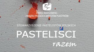 20240712 Pasteliści razem [upl. by Oflunra]