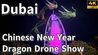 Dubai Chinese New Year 🇦🇪 Spectacular Dragon Drone Show Burj Al Arab Lunar New Year  4K [upl. by Broadbent689]