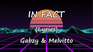 In Fact Lyrics  Melvitto feat Gabzy [upl. by Elatnahs]