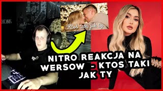 Nitro reakcja na Wersow  Ktoś taki jak ty [upl. by Coco]