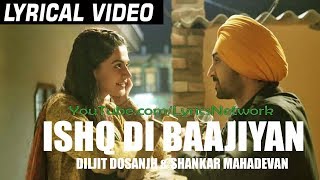 Ishq Di Baajiyaan Lyrics  Diljit Dosanjh  soorma Movie  Latest songs 2018 [upl. by Link]