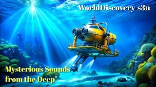 Mysterious Sounds from the Deepquot [upl. by Eeluj]