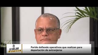 Faride defiende operativos que realizan para deportación de extranjeros [upl. by Ariayek849]