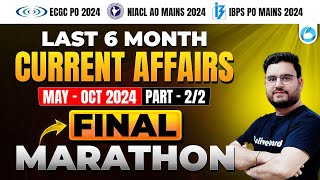 Last 6 Month Current Affairs 2024 May  Oct 2024  NIACL AO Mains  IBPS PO Mains  ECGC PO 02 [upl. by Ilahsiav]