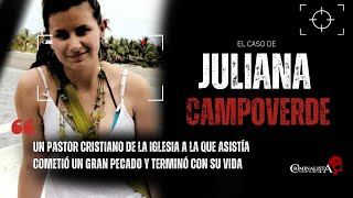 El caso de Juliana Campoverde  Criminalista Nocturno [upl. by Riamo]