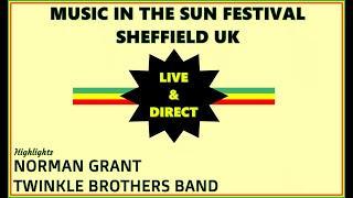 NORMAN GRANT Twinke brothers band  Music in the Sun Fest  Sheffield UK [upl. by Ileyan755]