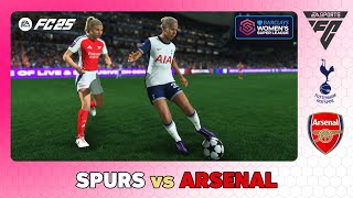 TOTTENHAM HOTSPUR vs ARSENAL  Womens Super League 202425  EA SPORTS FC 25 [upl. by Devland]