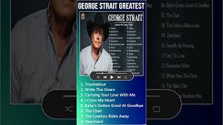 George Strait Greatest Hits Full Album Best Old Country Songs All Of Time Best of Geor shorts [upl. by Marlen935]