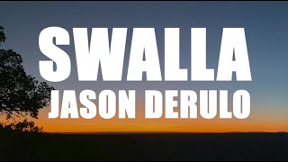 Jason Derulo  Swalla Lyrics [upl. by Thomasina926]