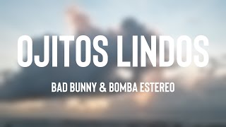 Ojitos Lindos  Bad Bunny amp Bomba Estereo Lyricsexploring 🦟 [upl. by Ramalahs]