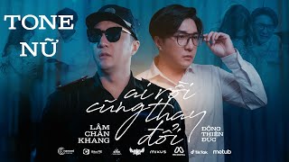 KARAOKE Ai Rồi Cũng Thay Đổi  Lâm Chấn Khang x Đông Thiên Đức  TONE NỮ [upl. by Rhoda]