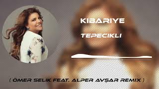 Kibariye  Tepecikli  Ömer Selik Feat Alper Avşar Remix  tiktok [upl. by Oakie]