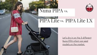 Nuna PIPA vs PIPA Lite vs PIPA Lite LX Infant Car Seat Comparison [upl. by Doble]