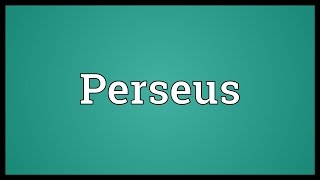 Perseus Meaning [upl. by Jonati527]