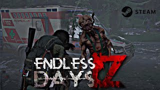 ENDLESS DAYS Z  NA STEAM Update306 [upl. by Wivestad]