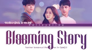 Tearliner  Blooming Story Feat Jo Hae Jin Love Alarm OST Lyrics Color Coded Lyrics HanRomEng [upl. by Leitnahs]