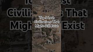 Top 5 Lost Civilizations That Might Still Exist [upl. by Ekim]