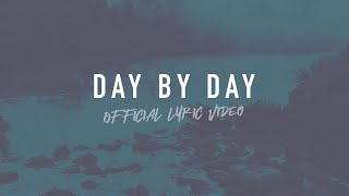 Day by Day  Reawaken Hymns  Official Lyric Video [upl. by Garvey]