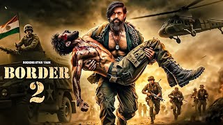 New Released Full Hindi Dubbed Movie 2024  Border 2  Rocking Star Yash  actionmovies newmovies [upl. by Vivianna]