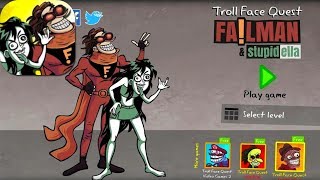 Troll Face Quest Stupidella and Failman Full Walkthrough All 40 Levels Android iOS Mobile Gameplay [upl. by Adnesor]