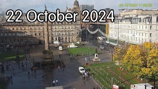 22 October 2024  Glasgows George Square webcam [upl. by Poree645]