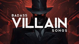 Badass Villain Songs LYRICS [upl. by Eat]