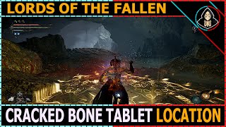 Cracked Bone Tablet Location  Lords of the Fallen [upl. by Romelda]