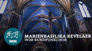 Marienbasilika Kevelaer Ave Maris Stella  Kirchen in NRW  WDR Rundfunkchor [upl. by Slen]