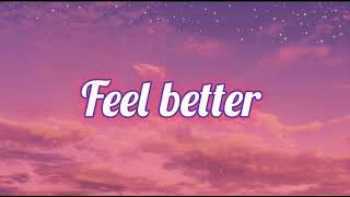 Feel Better  Penelope Scott  Lyrics [upl. by Iney]