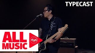 TYPECAST  Will You Ever Learn MYX Live Performance [upl. by Luna]